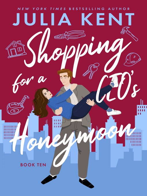 Title details for Shopping for a CEO's Honeymoon by Julia Kent - Available